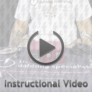 Custom The Dabbing Specialists Enail Dabbing Kit #1 | Instructional Video | the dabbing specialists