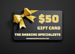 the dabbing specialists' Gift Card | $50 View | the dabbing specialists