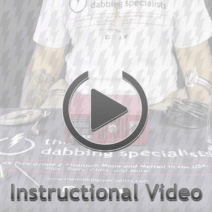 Custom The Dabbing Specialists Enail Dabbing Kit #1 | Instructional Video | the dabbing specialists